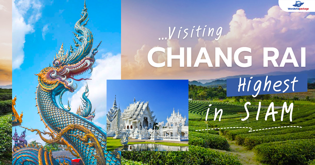 Visiting Chiang Rai Highest in Siam