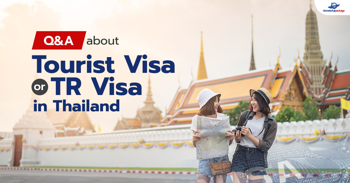 Q&A about Tourist Visa or TR Visa in Thailand